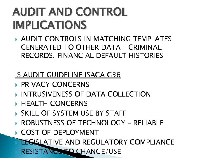 AUDIT AND CONTROL IMPLICATIONS AUDIT CONTROLS IN MATCHING TEMPLATES GENERATED TO OTHER DATA –