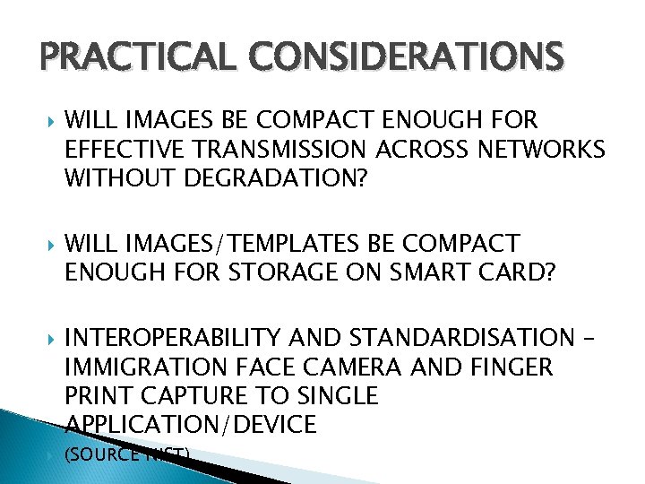 PRACTICAL CONSIDERATIONS WILL IMAGES BE COMPACT ENOUGH FOR EFFECTIVE TRANSMISSION ACROSS NETWORKS WITHOUT DEGRADATION?