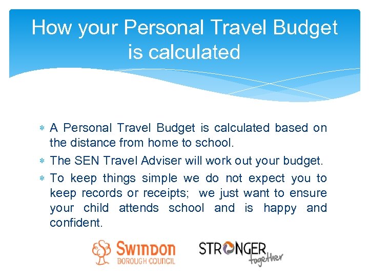 How your Personal Travel Budget is calculated A Personal Travel Budget is calculated based