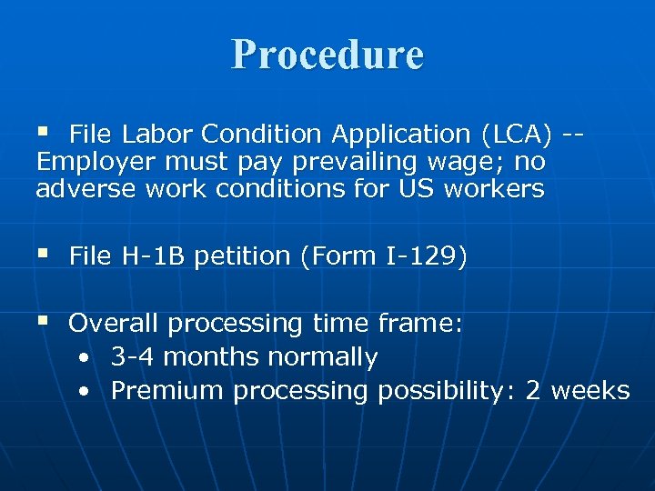 Procedure § File Labor Condition Application (LCA) -Employer must pay prevailing wage; no adverse