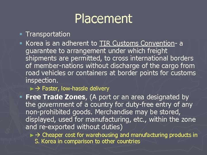 Placement § Transportation § Korea is an adherent to TIR Customs Convention- a guarantee