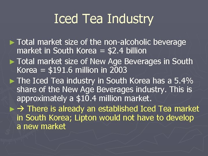 Iced Tea Industry ► Total market size of the non-alcoholic beverage market in South