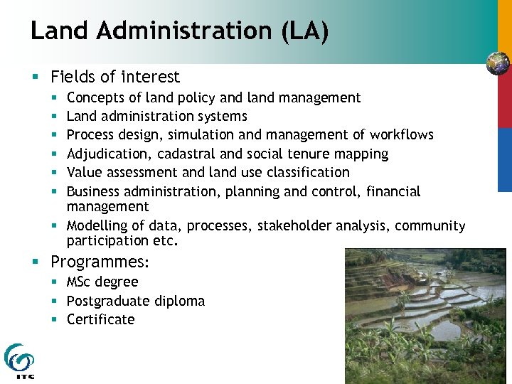 Land Administration (LA) § Fields of interest Concepts of land policy and land management