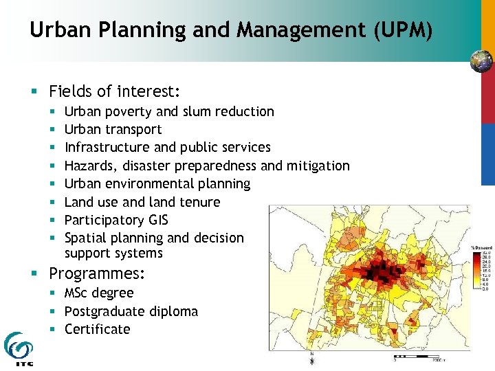 Urban Planning and Management (UPM) § Fields of interest: § § § § Urban