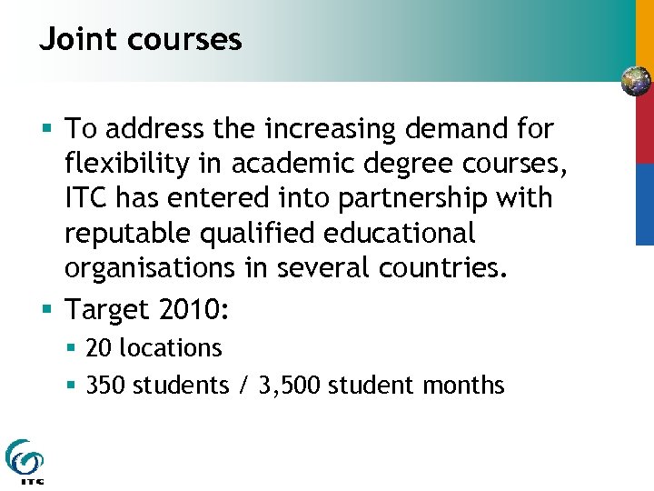 Joint courses § To address the increasing demand for flexibility in academic degree courses,