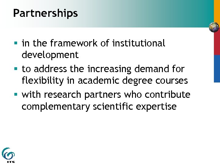Partnerships § in the framework of institutional development § to address the increasing demand