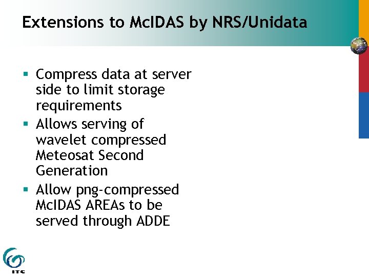 Extensions to Mc. IDAS by NRS/Unidata § Compress data at server side to limit