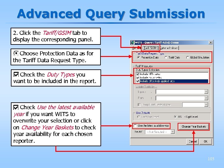 Advanced Query Submission 2. Click the Tariff/GSIM tab to display the corresponding panel. Choose