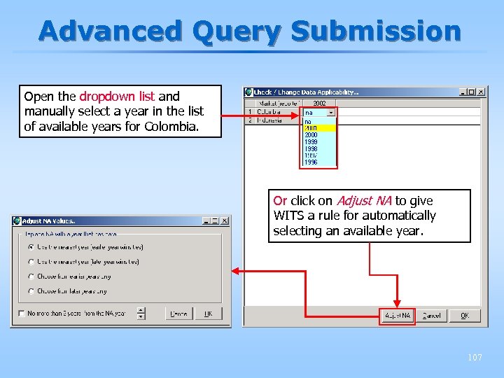 Advanced Query Submission Open the dropdown list and manually select a year in the