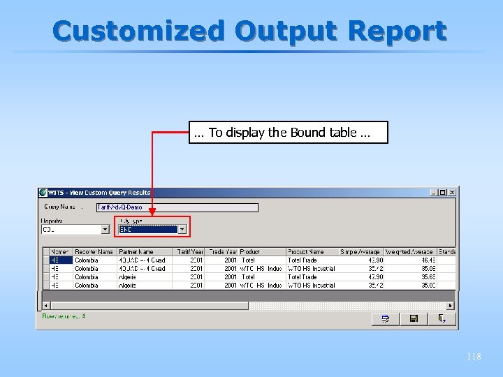 Customized Output Report … To display the Bound table … 118 