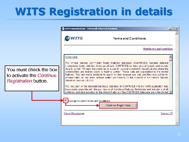 WITS Registration in details You must check the box to activate the Continue Registration