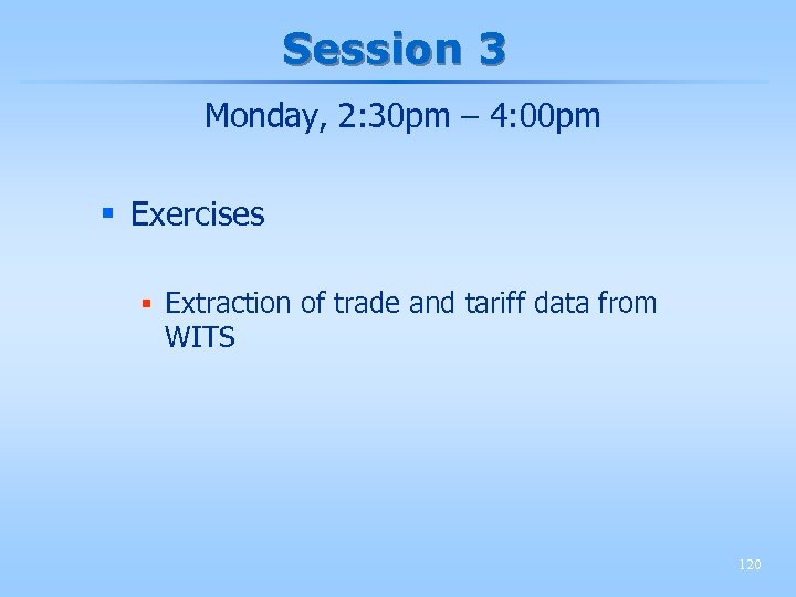 Session 3 Monday, 2: 30 pm – 4: 00 pm § Exercises § Extraction