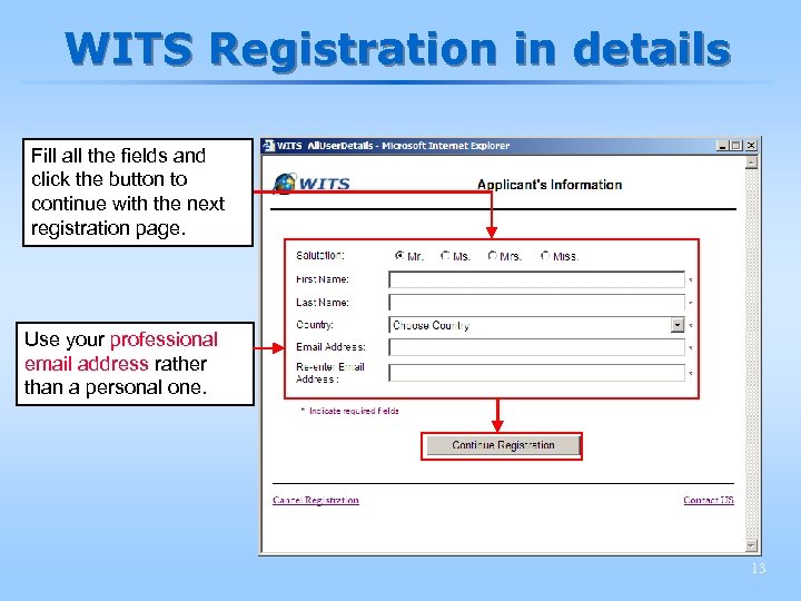 WITS Registration in details Fill all the fields and click the button to continue