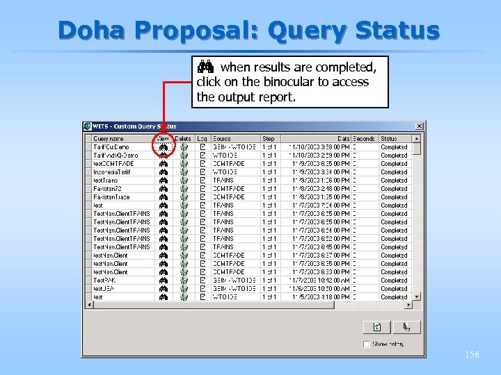Doha Proposal: Query Status when results are completed, click on the binocular to access