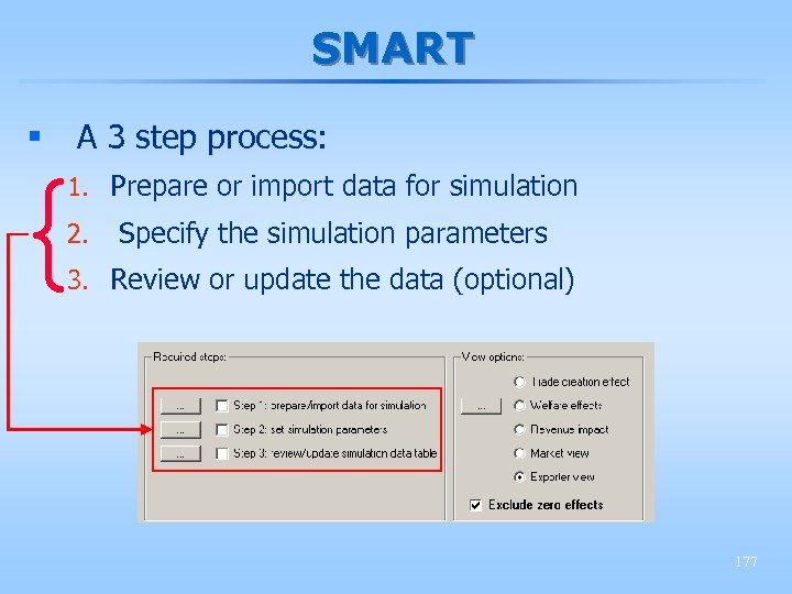 SMART § A 3 step process: { 1. Prepare or import data for simulation