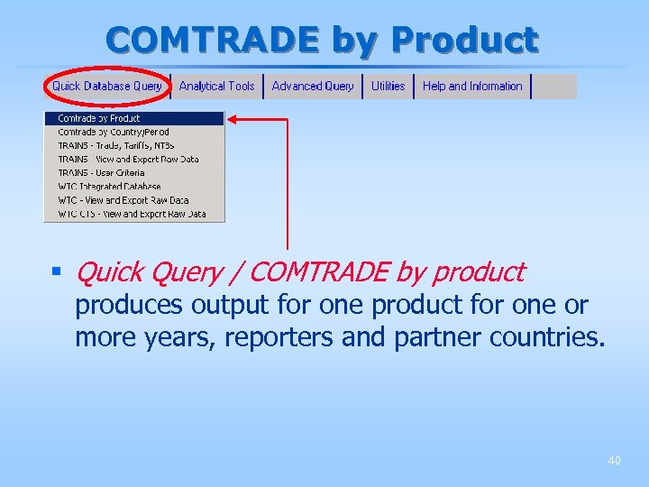 COMTRADE by Product § Quick Query / COMTRADE by product produces output for one