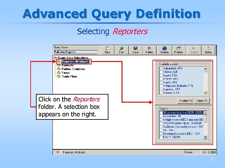 Advanced Query Definition Selecting Reporters Click on the Reporters folder. A selection box appears