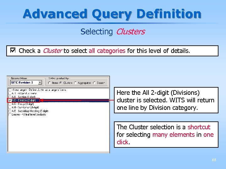 Advanced Query Definition Selecting Clusters Check a Cluster to select all categories for this