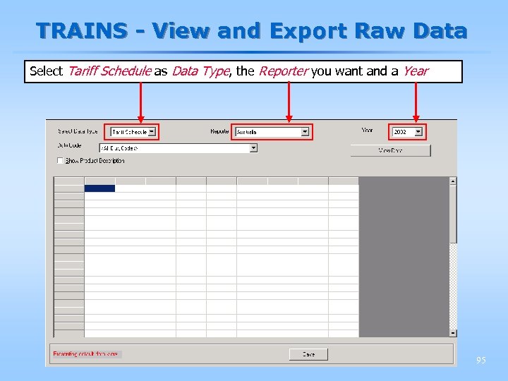 TRAINS - View and Export Raw Data Select Tariff Schedule as Data Type, the