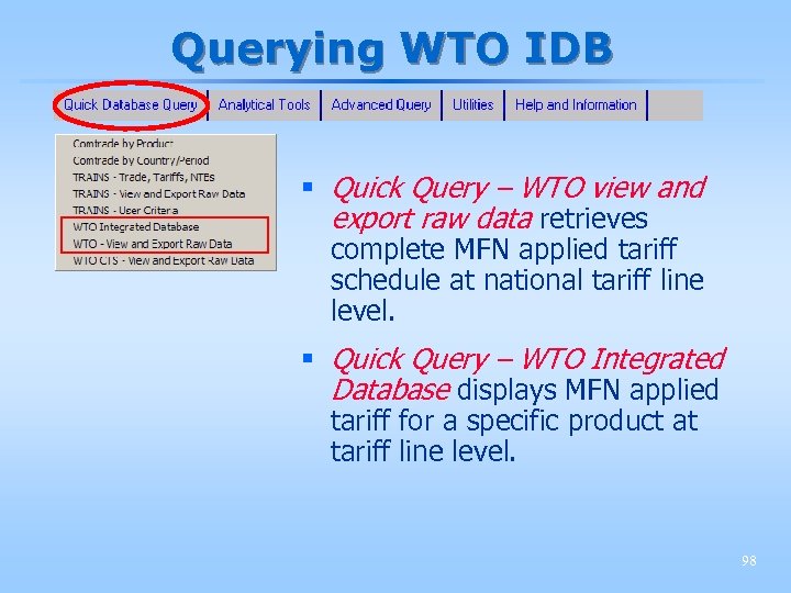 Querying WTO IDB § Quick Query – WTO view and export raw data retrieves