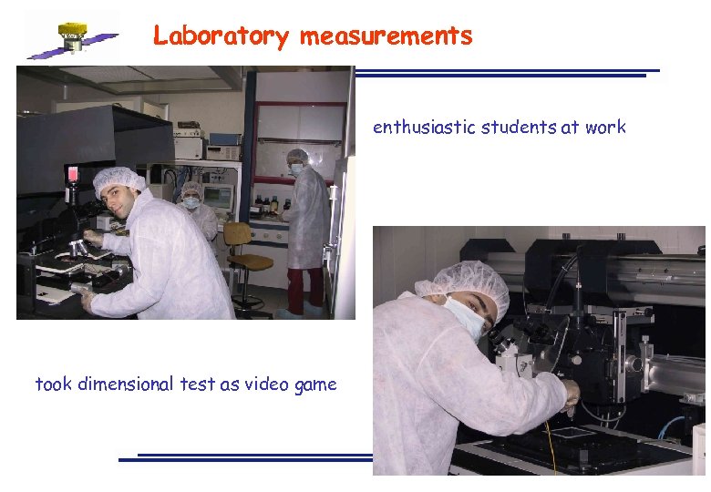 Laboratory measurements enthusiastic students at work took dimensional test as video game INFN-Pisa 