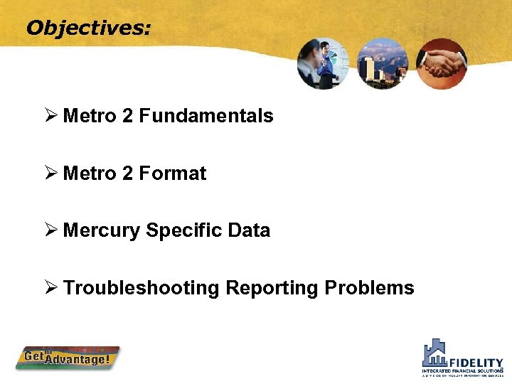 Objectives: Ø Metro 2 Fundamentals Ø Metro 2 Format Ø Mercury Specific Data Ø