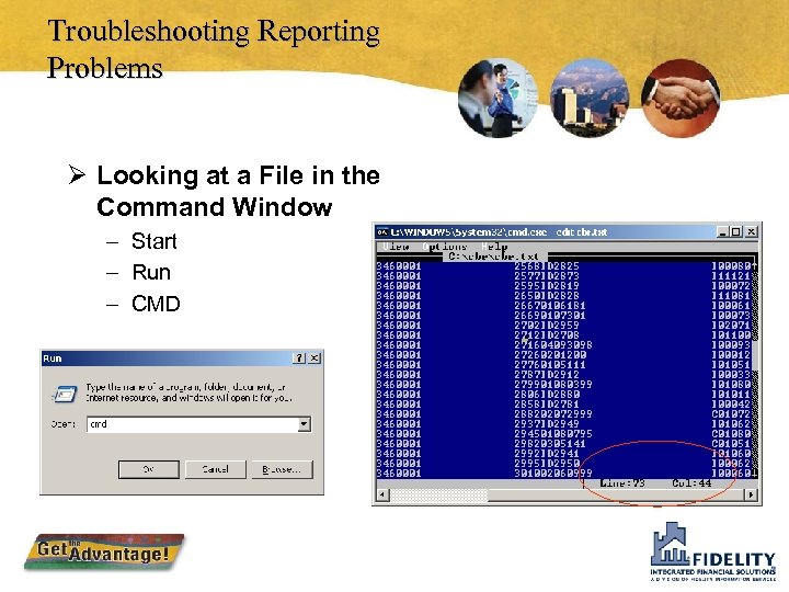 Troubleshooting Reporting Problems Ø Looking at a File in the Command Window – Start