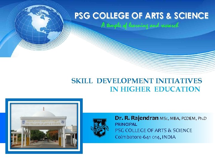 PSG COLLEGE OF ARTS & SCIENCE A temple of learning and research SKILL DEVELOPMENT