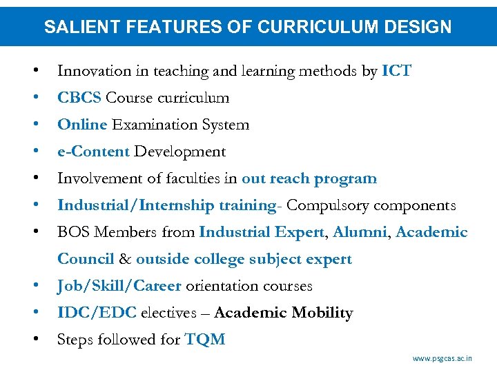 SALIENT FEATURES OF CURRICULUM DESIGN • Innovation in teaching and learning methods by ICT