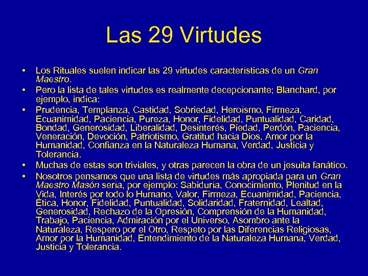 Las 29 Virtudes • • • Los Rituales suelen indicar las 29 virtudes características