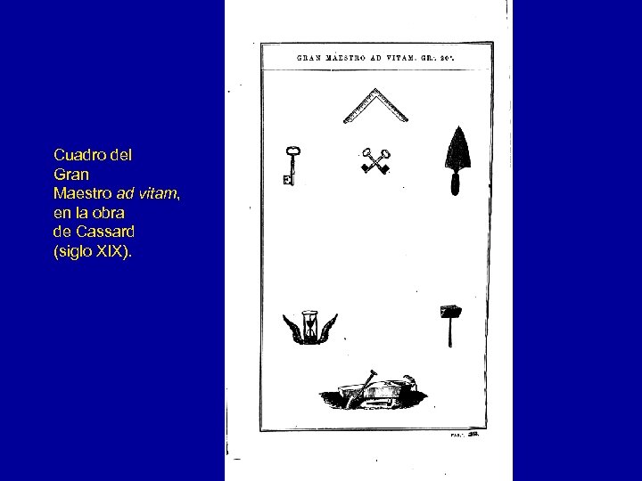 Cuadro del Gran Maestro ad vitam, en la obra de Cassard (siglo XIX). 