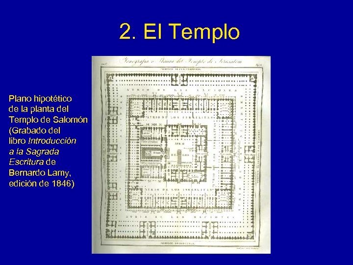 2. El Templo Plano hipotético de la planta del Templo de Salomón (Grabado del