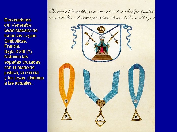 Decoraciones del Venerable Gran Maestro de todas las Logias Simbólicas, Francia, Siglo XVIII (?