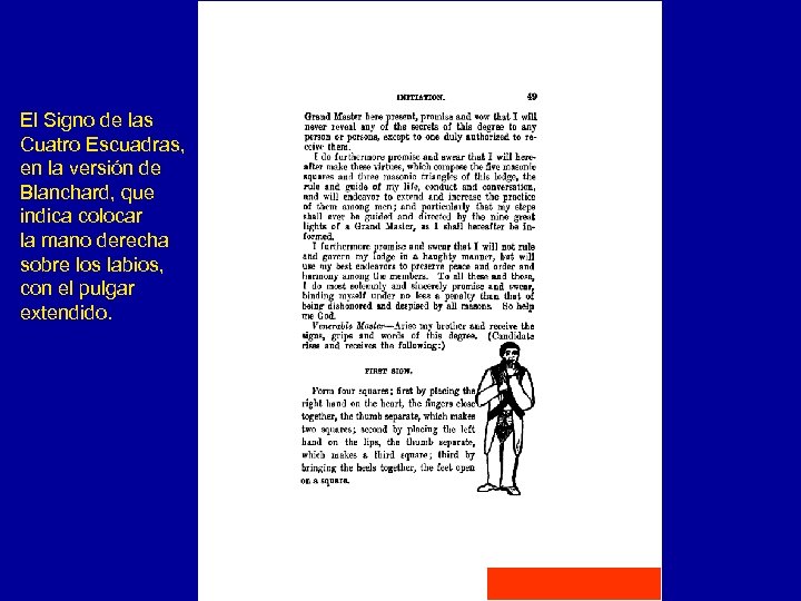 El Signo de las Cuatro Escuadras, en la versión de Blanchard, que indica colocar