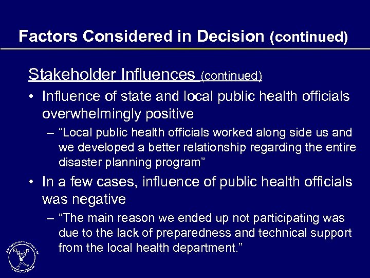 Factors Considered in Decision (continued) Stakeholder Influences (continued) • Influence of state and local