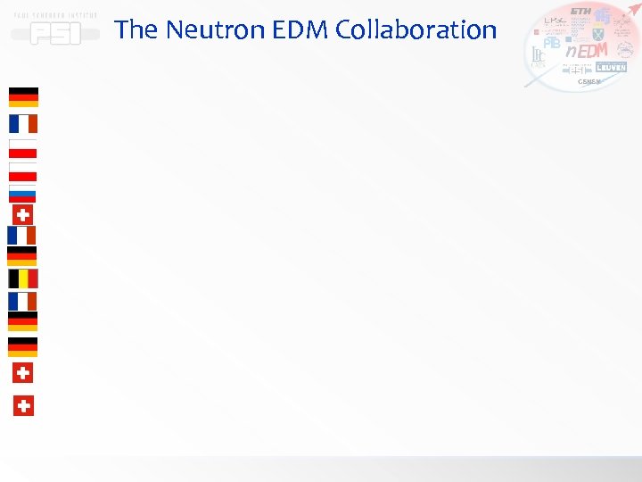 The Neutron EDM Collaboration 