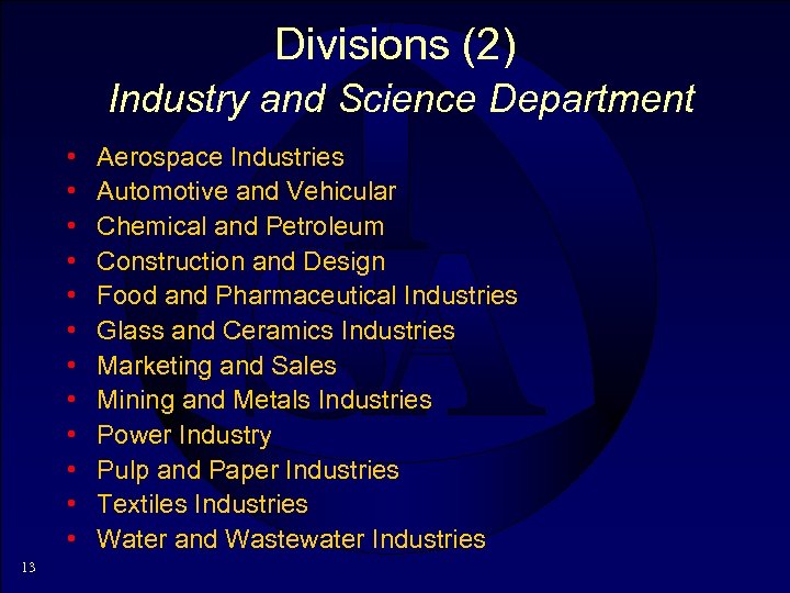 Divisions (2) Industry and Science Department • • • 13 Aerospace Industries Automotive and