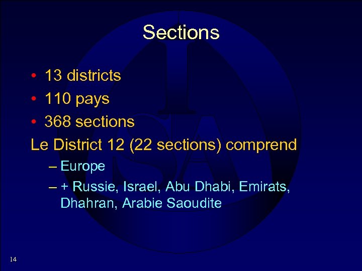 Sections • 13 districts • 110 pays • 368 sections Le District 12 (22