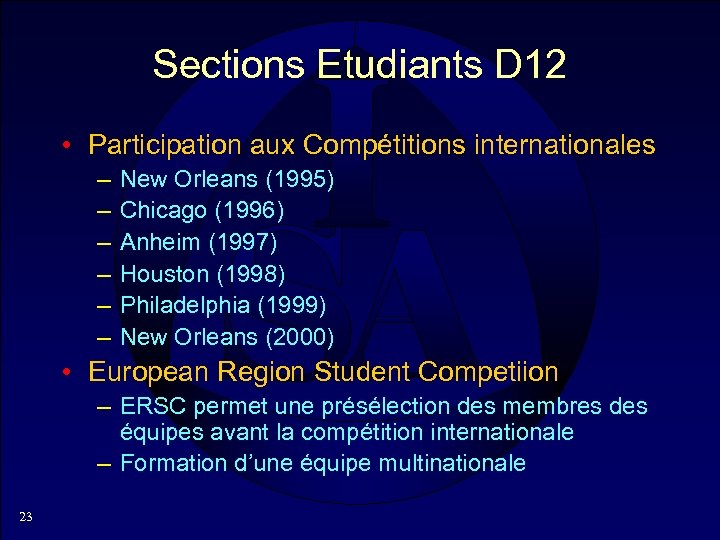 Sections Etudiants D 12 • Participation aux Compétitions internationales – – – New Orleans