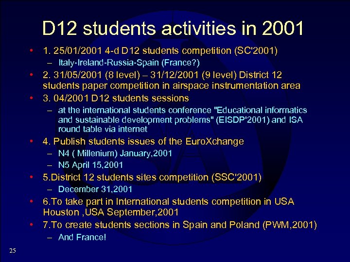 D 12 students activities in 2001 • 1. 25/01/2001 4 -d D 12 students