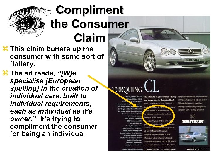 Compliment the Consumer Claim z This claim butters up the consumer with some sort