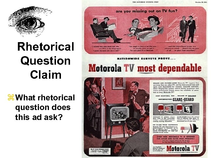 Rhetorical Question Claim z What rhetorical question does this ad ask? 