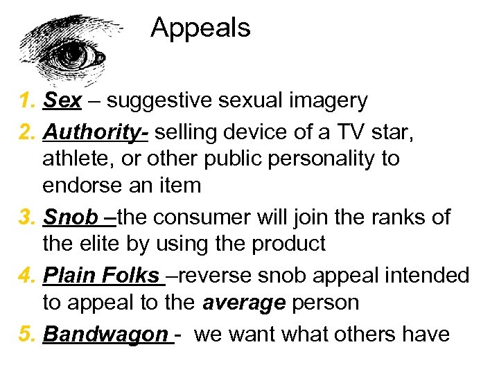 Appeals 1. Sex – suggestive sexual imagery 2. Authority- selling device of a TV