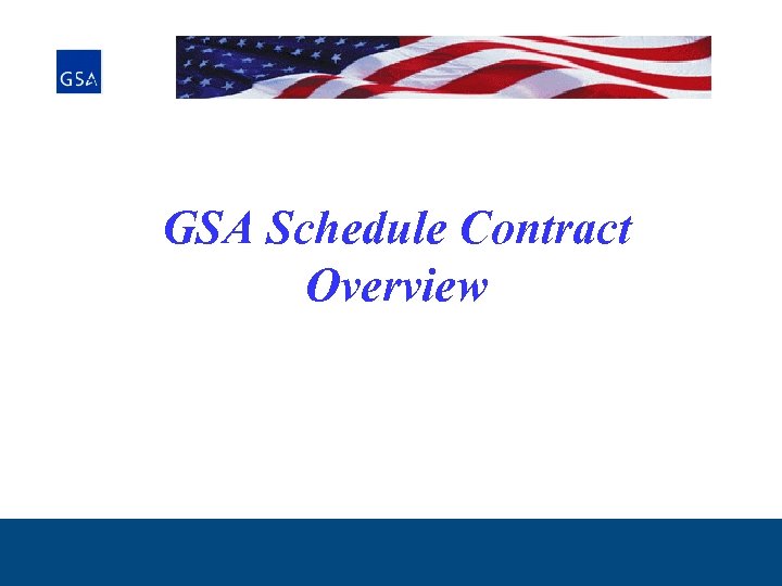 GSA Schedule Contract Overview 