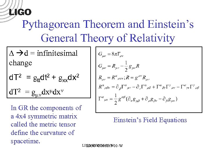 Pythagorean Theorem and Einstein’s General Theory of Relativity d = infinitesimal change d. T