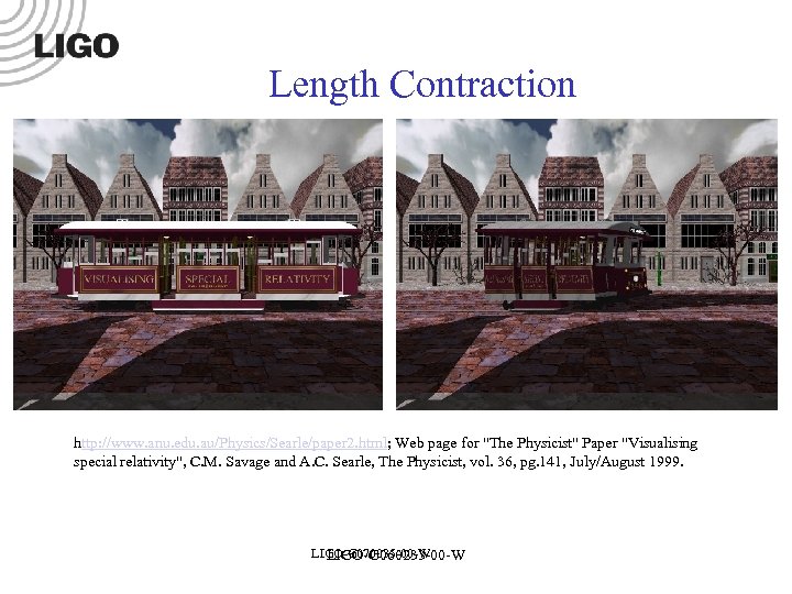 Length Contraction http: //www. anu. edu. au/Physics/Searle/paper 2. html; Web page for "The Physicist"