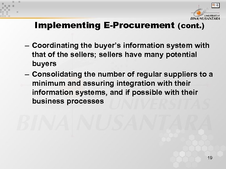 Implementing E-Procurement (cont. ) – Coordinating the buyer’s information system with that of the
