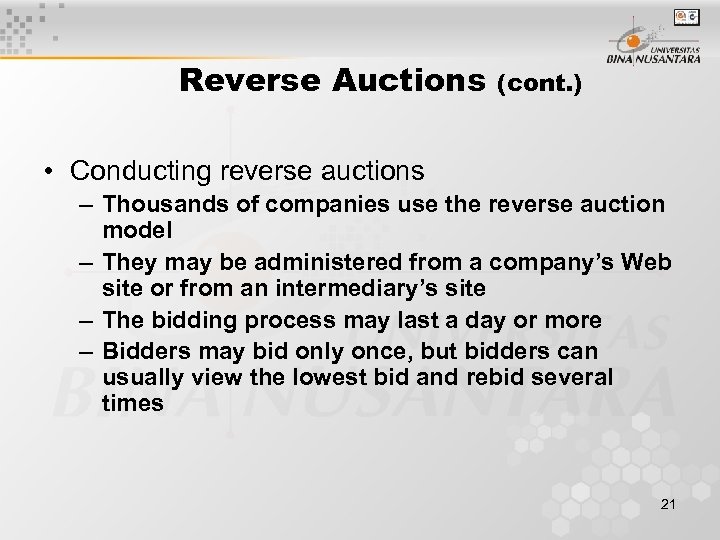 Reverse Auctions (cont. ) • Conducting reverse auctions – Thousands of companies use the