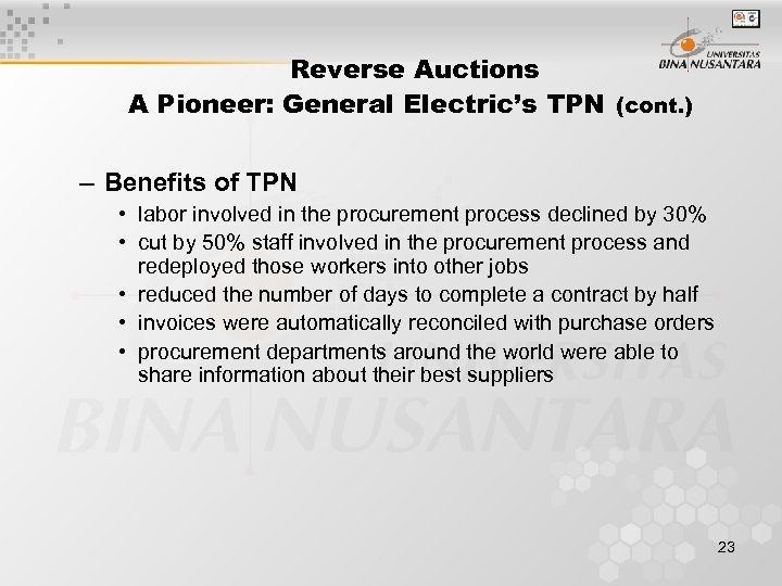Reverse Auctions A Pioneer: General Electric’s TPN (cont. ) – Benefits of TPN •