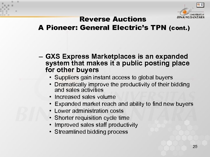 Reverse Auctions A Pioneer: General Electric’s TPN (cont. ) – GXS Express Marketplaces is